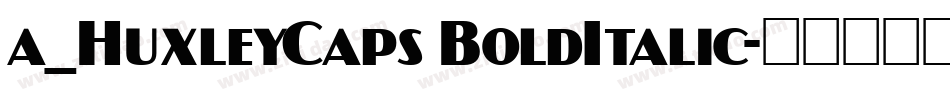 a_HuxleyCaps BoldItalic字体转换
